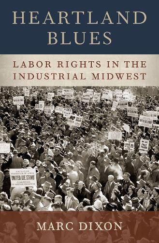 Cover image for Heartland Blues: Labor Rights in the Industrial Midwest