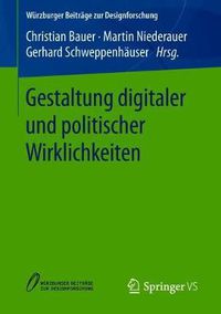 Cover image for Gestaltung digitaler und politischer Wirklichkeiten