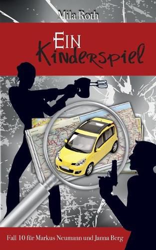 Cover image for Ein Kinderspiel: Fall 10 fur Markus Neumann und Janna Berg