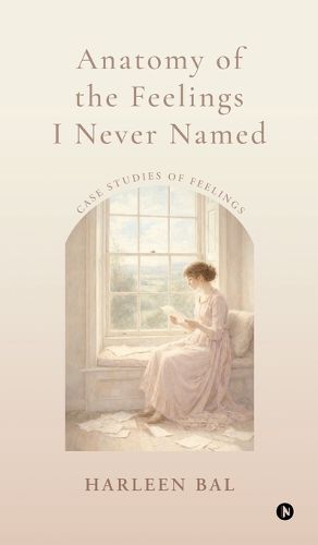 Cover image for Anatomy of the Feelings I Never Named