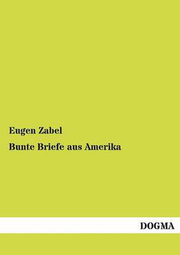 Cover image for Bunte Briefe aus Amerika