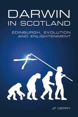 Cover image for Darwin in Scotland: Edinburgh, Evolution and Enlightenment