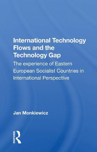 Cover image for International Technology Flows and the Technology Gap: The Experience of Eastern European Socialist Countries in International Perspective