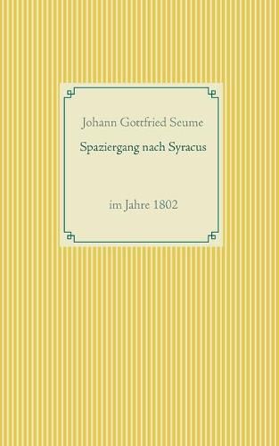 Cover image for Spaziergang nach Syracus: im Jahre 1802