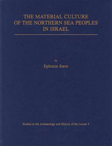 Cover image for The Material Culture of the Northern Sea Peoples in Israel