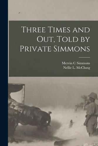 Cover image for Three Times and out, Told by Private Simmons