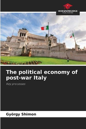 Cover image for The political economy of post-war Italy