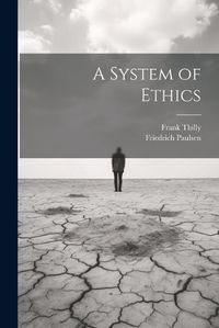 Cover image for A System of Ethics