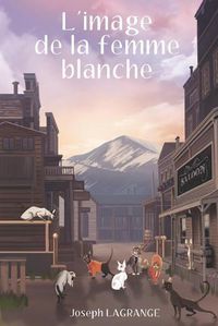 Cover image for L'image de la femme blanche