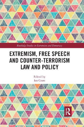 Cover image for Extremism, Free Speech and Counter-Terrorism Law and Policy