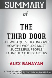 Cover image for Summary of The Third Door by Alex Banayan: Conversation Starters