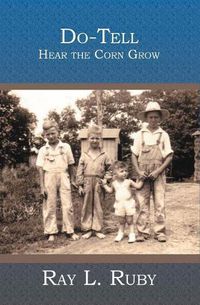 Cover image for Do-Tell: Hear the Corn Grow