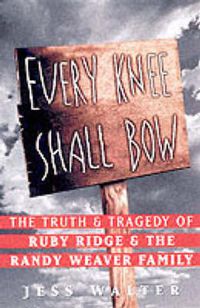 Cover image for Ruby Ridge: The Truth and Tragedy of the Randy Weaver Family