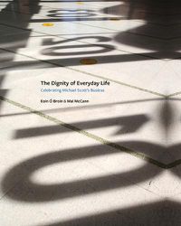 Cover image for The Dignity of Everyday Life: Celebrating Michael Scott's Busaras
