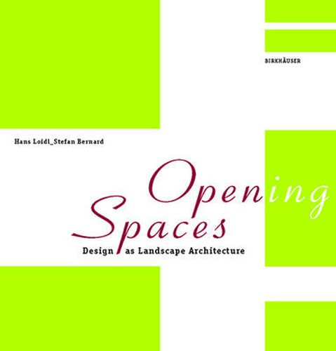 Cover image for Open(ing) Spaces: Design as Landscape Architecture