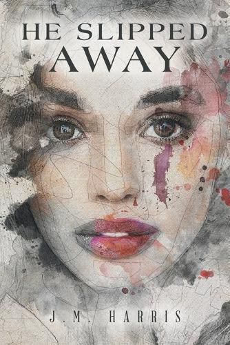 Cover image for He Slipped Away