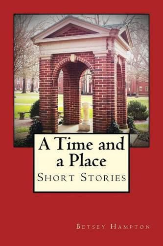 Cover image for A Time and a Place: Short Stories