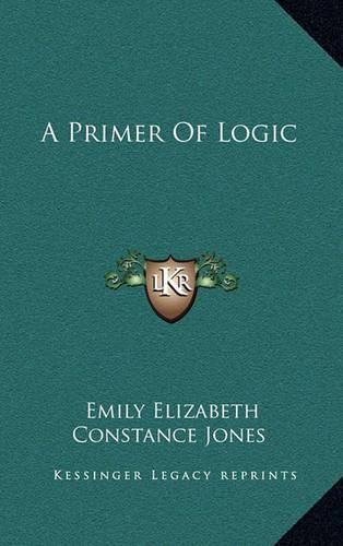 A Primer of Logic