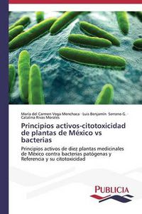 Cover image for Principios activos-citotoxicidad de plantas de Mexico vs bacterias