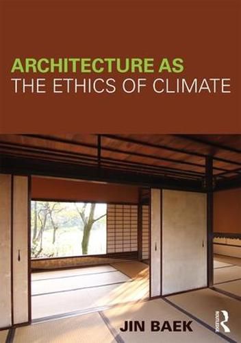 Architecture as the Ethics of Climate