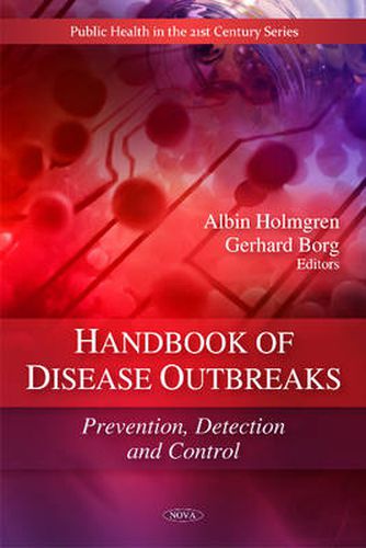 Cover image for Handbook of Disease Outbreaks: Prevention, Detection & Control