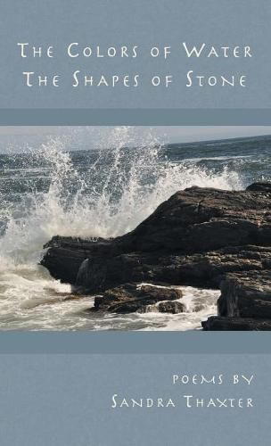 Cover image for The Colors of Water the Shapes of Stone