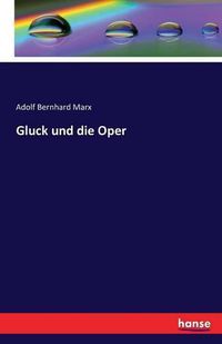 Cover image for Gluck und die Oper