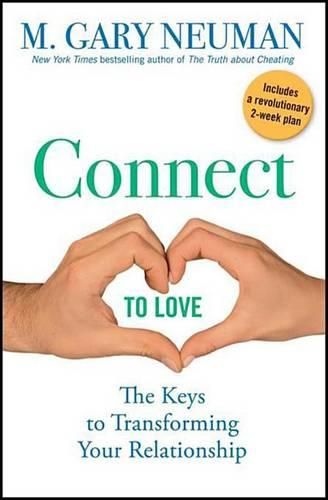 Cover image for Connect to Love: The Keys to Transforming Your Relationship