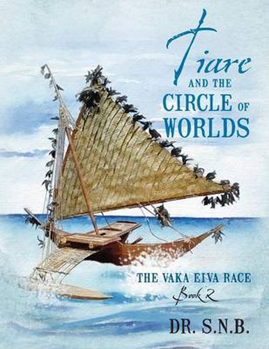 Cover image for Tiare and the Circle of Worlds: The Vaka Eiva Race - Book 2