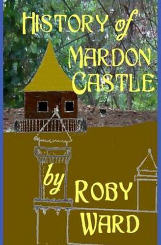 Cover image for History of Mardon Castle