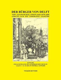 Cover image for Der Burger von Delft von Jan Steen gedeutet nach der verborgenen Geometrie