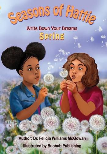 Cover image for Seasons of Hattie-Write Down Your Dreams: Spring