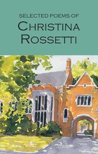 Cover image for The Selected Poems of Christina Rossetti