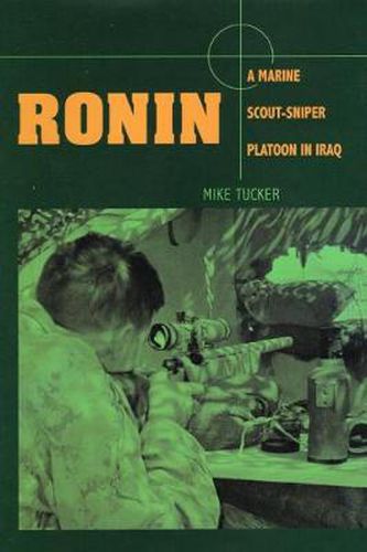 Ronin: A Marine Scout-Sniper Platoon in Iraq