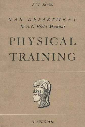 Cover image for FM 35-20 W.A.C. Women's Army Auxiliary Corps Field Manual Physical Training