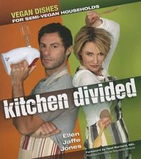 Cover image for Kitchen Divided: Vegan Dishes for Semi-Vegan Households