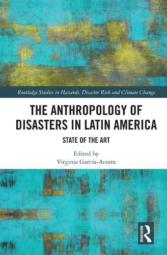 Cover image for The Anthropology of Disasters in Latin America: State of the Art