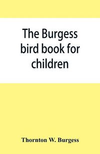 Cover image for The Burgess bird book for children