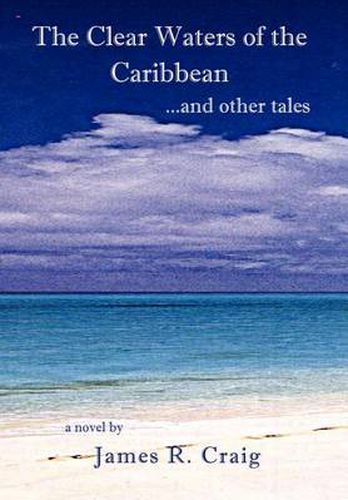 Cover image for The Clear Waters of the Caribbean: ..and Other Tales