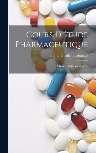 Cover image for Cours D'etude Pharmaceutique