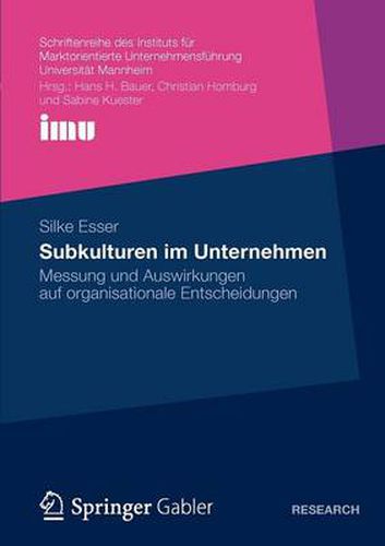 Cover image for Subkulturen im Unternehmen: Messung und Auswirkungen auf organisationale Entscheidungen