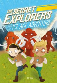 Cover image for The Secret Explorers and the Ice Age Adventure