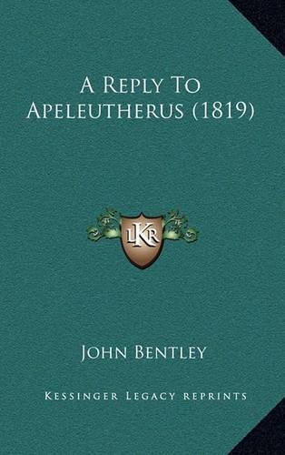 Cover image for A Reply to Apeleutherus (1819)
