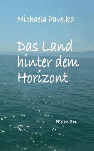 Cover image for Das Land hinter dem Horizont: Roman
