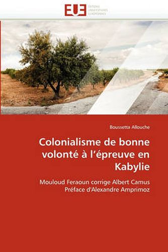 Cover image for Colonialisme de Bonne Volonte A L'Epreuve En Kabylie