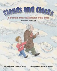 Cover image for Clouds and Clocks: A Story for Children Who Soil