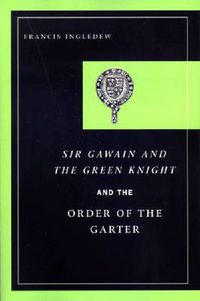 Cover image for Sir Gawain and the Green Knight and the Order of the Garter