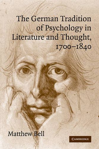 Cover image for The German Tradition of Psychology in Literature and Thought, 1700-1840