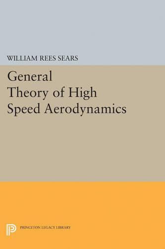 Cover image for General Theory of High Speed Aerodynamics