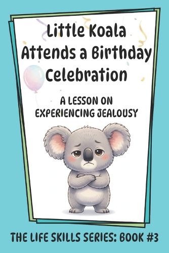 Cover image for Little Koala Attends a Birthday Celebration